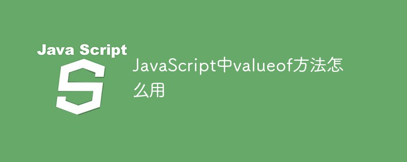 javascript valueof